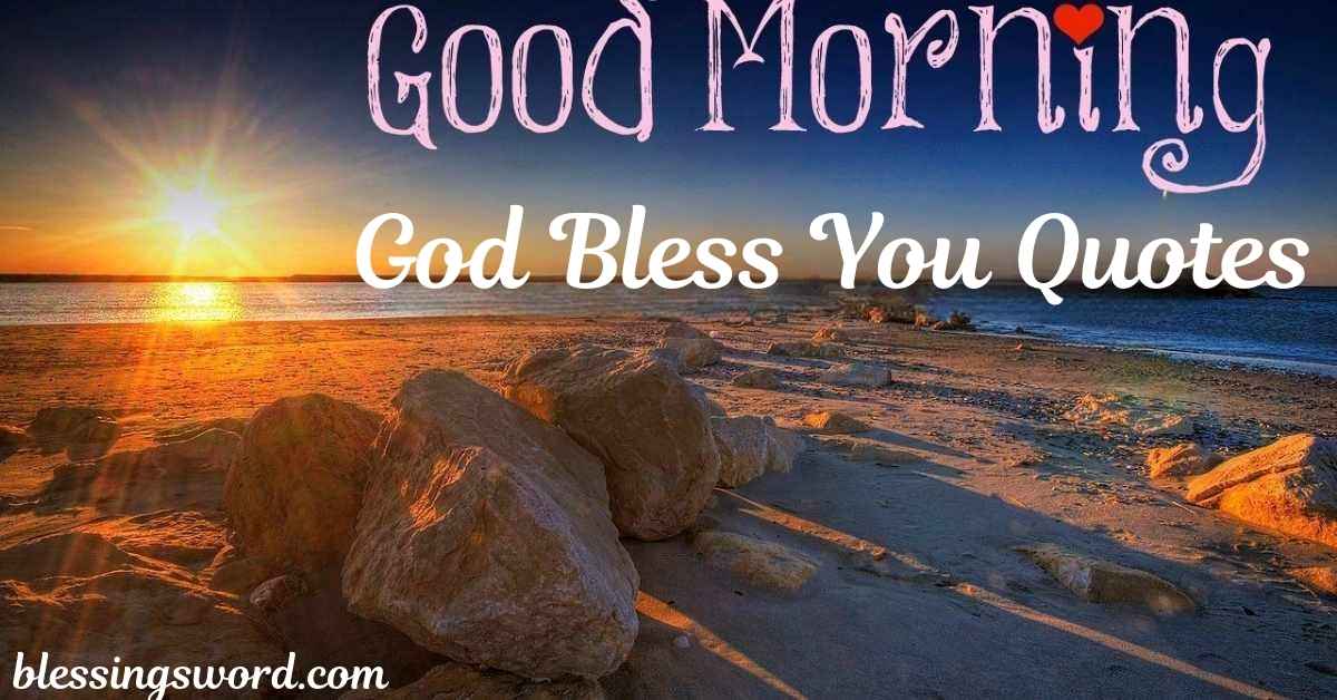 Good Morning God Bless You