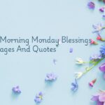 200+ Good Morning Monday Blessings Images And Quotes