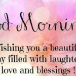 250+ Good Morning Blessings Quotes For A Great Start To Your Day