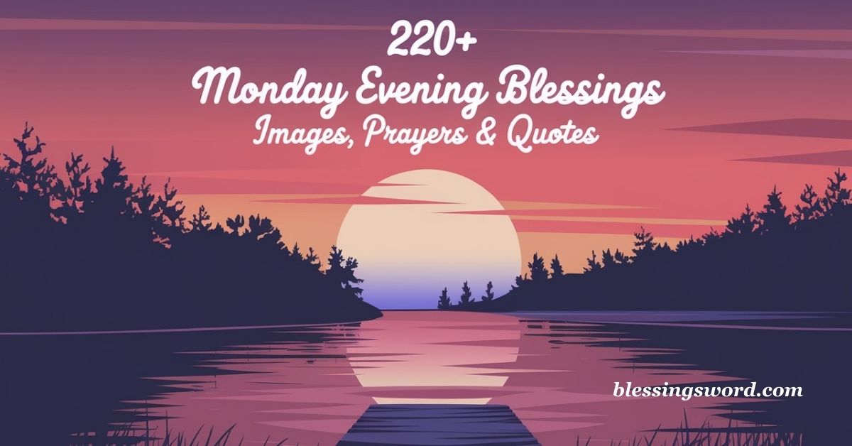 Monday Evening Blessings