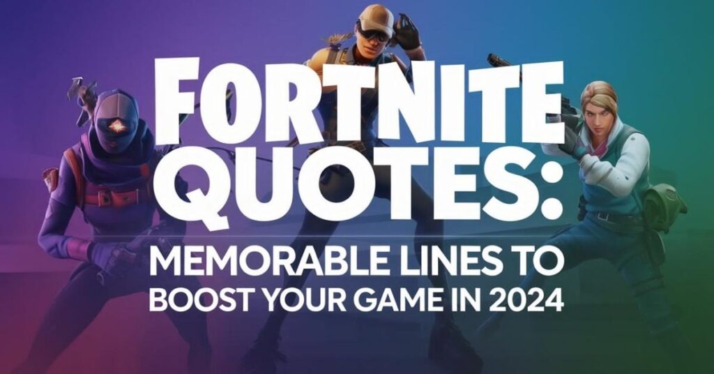 Fortnite Quotes